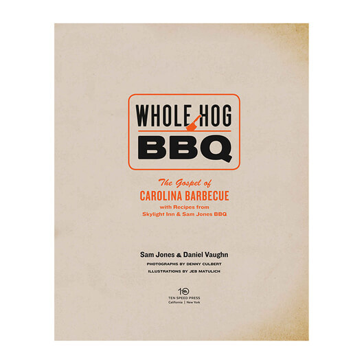Whole Hog BBQ Book: The Gospel of Carolina BBQ