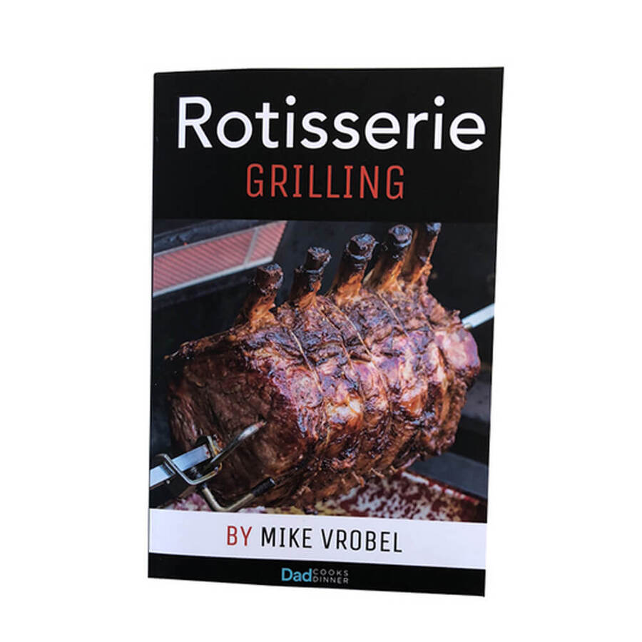 Rotisserie Grilling Book - 30 Recipes by Mike Vrobel