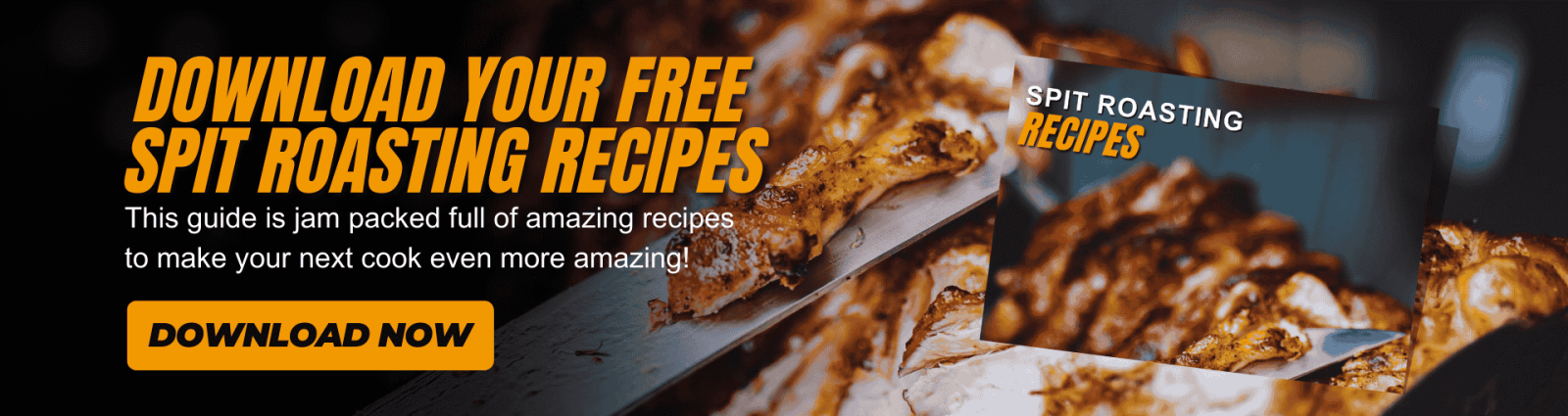 Download your Free Spit Roasting Recipe Guide 