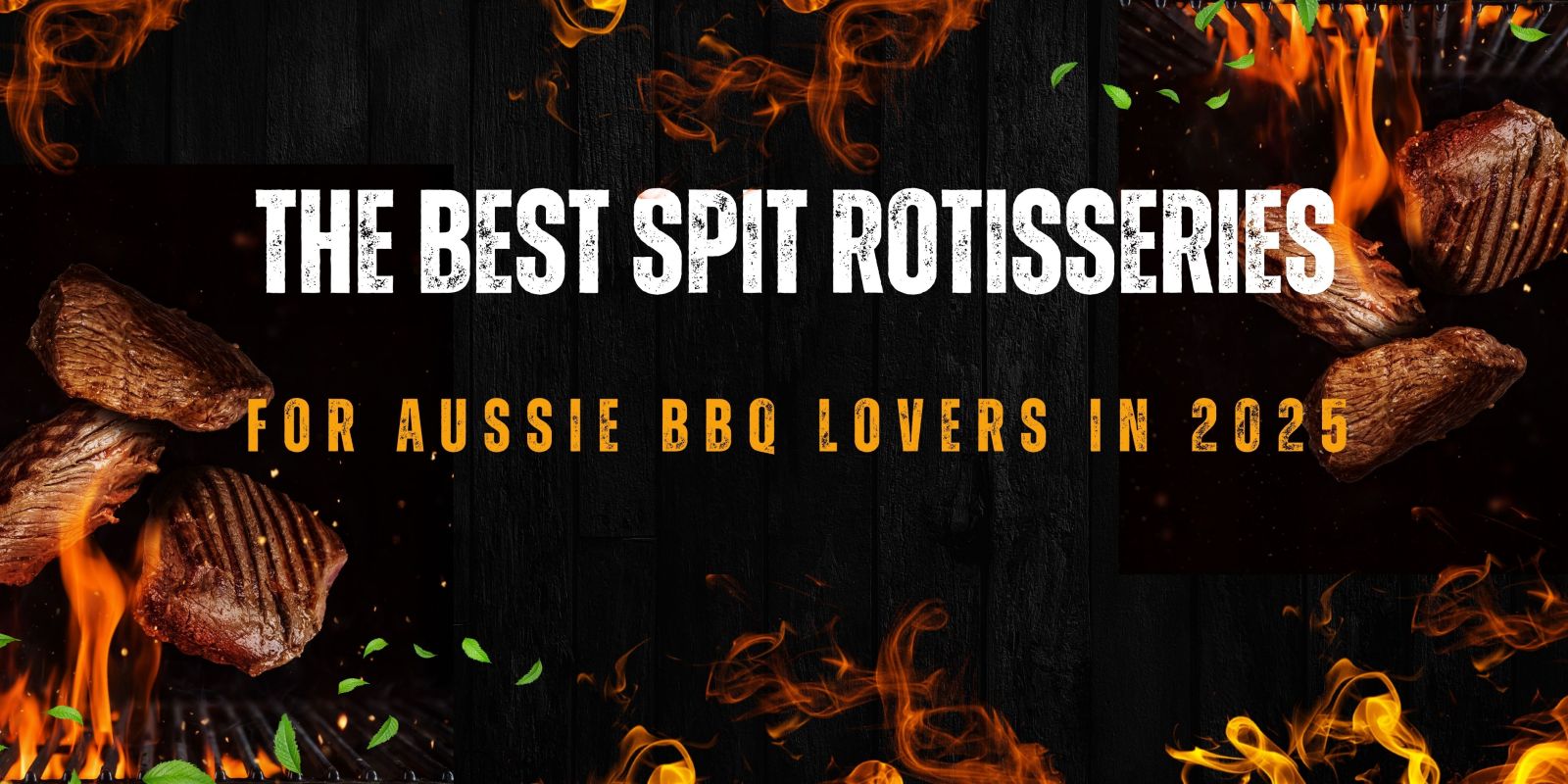 The_Best_Spit_Rotisseries_for_Aussie_BBQ_Lovers_in_2025