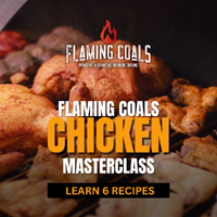 Flaming Coals Chicken Masterclass