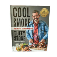 Tuffy Stone Cool Smoke: The Art of Great Barbecue Book