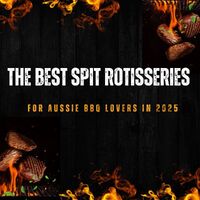 The Best Spit Rotisseries for Aussie BBQ Lovers in 2025 image