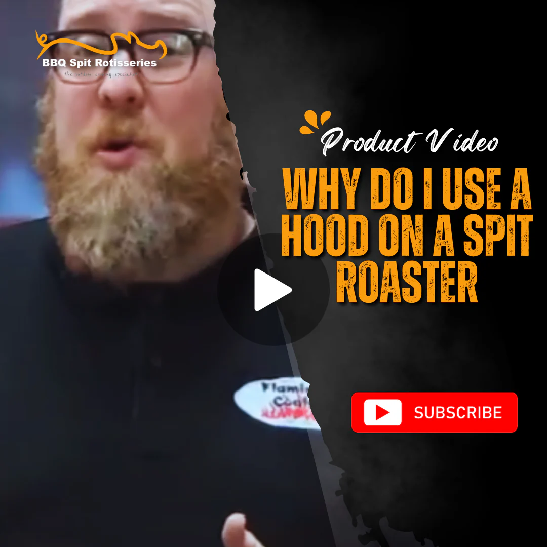 Why Do I Use a Hood on a Spit Roaster image